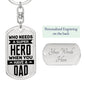 Who needs a super hero when you have a Dad. - Custom Heart Design