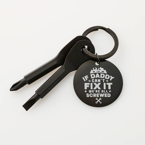 Screwdriver Keychain-If Daddy can't fix it, we're all screwed. - Custom Heart Design