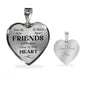Friends are forever close to your heart-Pendant - Custom Heart Design