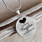 A precious daughter you will always be-Pendant - Custom Heart Design