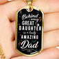 Behind every great daughter is an amazing Dad-Tag Necklace - Custom Heart Design