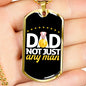 Dad not just any man-Tag Necklace - Custom Heart Design