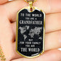 To the world you are a Grandfather - Custom Heart Design