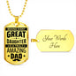 Behind every great daughter is an amazing Dad. - Custom Heart Design