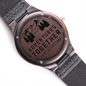 Wooden Watch-Our adventures together last a lifetime - Custom Heart Design