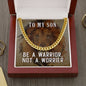 To My Son, Be A Warrior. - Custom Heart Design