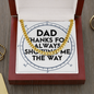 Dad, Thanks for always showing me the way-Chain Necklace - Custom Heart Design