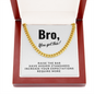 Bro, You got this-Cuban Link Chain - Custom Heart Design