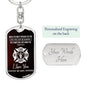 Fireman, Flames will not hurt you-Keychain - Custom Heart Design
