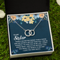 To My Sister, There's no better friend than a sister-Perfect Pair Necklace - Custom Heart Design