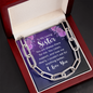 To My Loving Sister-You are always there for me-Forever Linked Necklace - Custom Heart Design