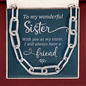 To my wonderful Sister, my friend-Forever Linked Necklace - Custom Heart Design