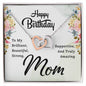 Mom Birthday Necklace-Brilliant, beautiful, strong | Custom Heart Design