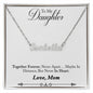 Daughter Name Necklace, From Mom-Together forever, never apart | Custom Heart Design