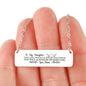 You will always be my baby girl-Horizontal Bar Necklace for Daughter - Custom Heart Design