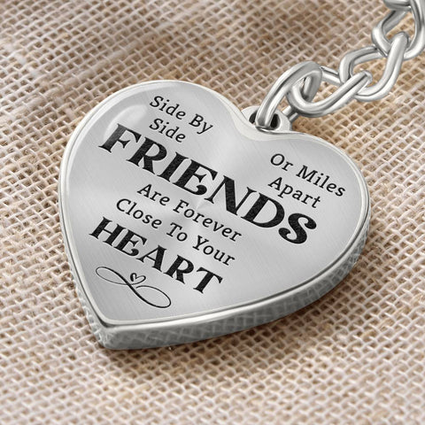 Friends are forever close to your heart-Keychain - Custom Heart Design