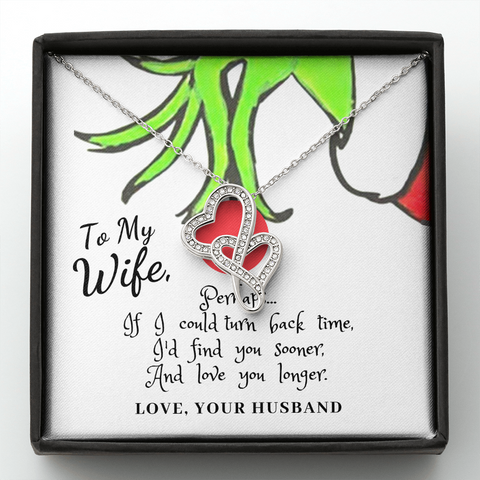 To My Wife, Perhaps... If I could turn back time-Double Hearts. - Custom Heart Design