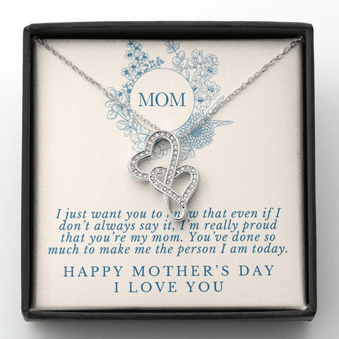Mom, You’ve done so much to make me the person I am today. - Custom Heart Design