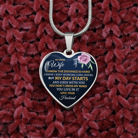 Dear Wife, My day starts and ends with you-Pendant - Custom Heart Design