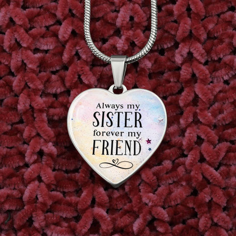 Always my sister, forever my friend- Heart Pendant | Custom Heart Design