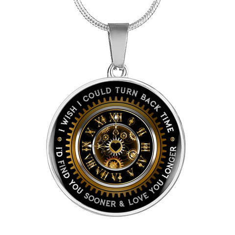I wish I could turn back time-Circle Necklace - Custom Heart Design