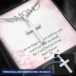 Mom Remembrance, I will feel you in my heart forever-Personalized Cross Necklace - Custom Heart Design