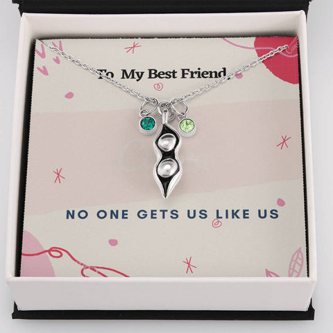 To Best Friend, No one gets us like us-Pea pod - Custom Heart Design
