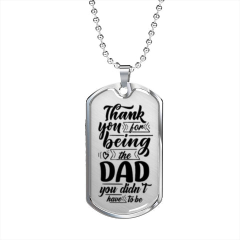 Thank you for being the Dad you didn’t have to be. - Custom Heart Design