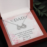 Dad Remembrance, I feel you in my heart forever-Infinity Heart Necklace - Custom Heart Design