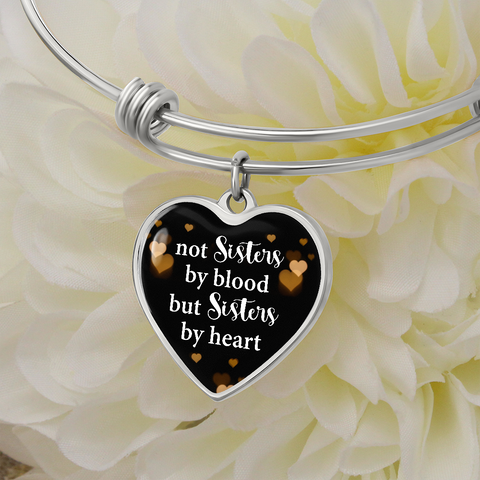 Not sisters by blood-Heart Bangle - Custom Heart Design