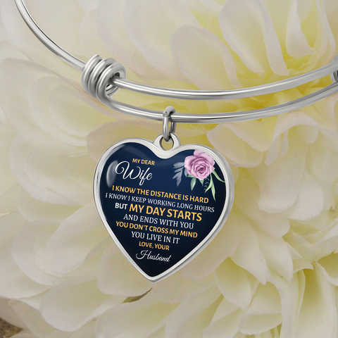 Dear Wife, My day starts and ends with you-Bangle - Custom Heart Design