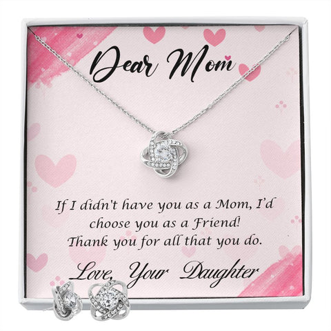 Mom Love Knot Jewelry Set, From Daughter-I'd choose you as a friend | Custom Heart Design