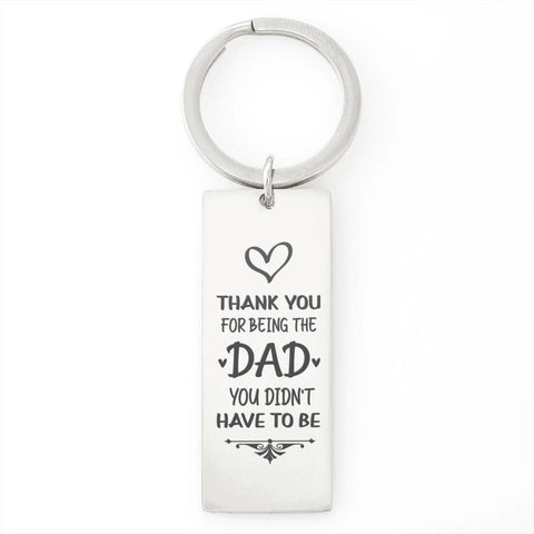Thank you for being the Dad you didn't have to be. - Custom Heart Design
