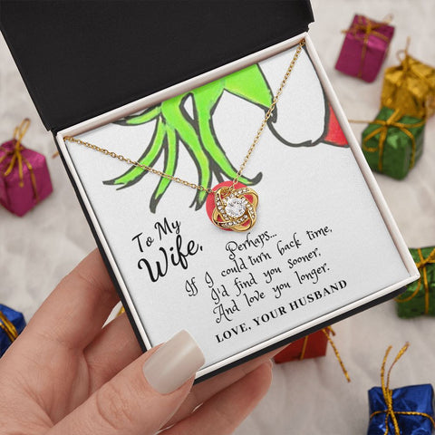 To My Wife, Perhaps... If I could turn back time - Love Knot Necklace | Custom Heart Design