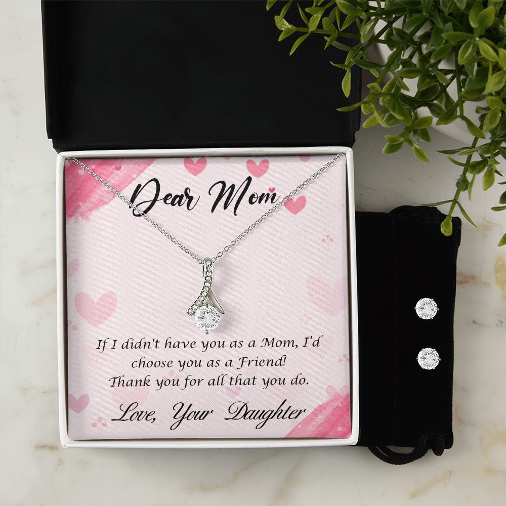 Mom Necklace & Earring Set-I'd choose you as a friend - Custom Heart Design