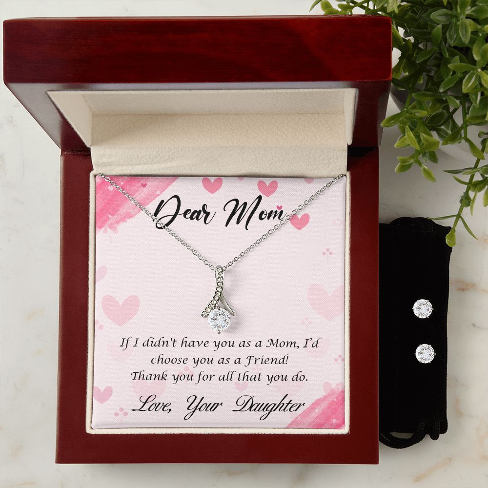 Mom Necklace & Earring Set-I'd choose you as a friend - Custom Heart Design