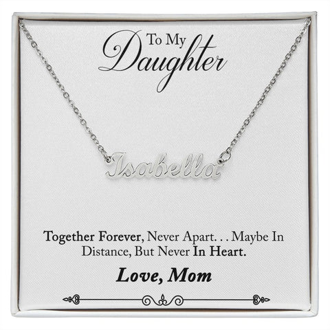 Daughter Name Necklace, From Mom-Together forever, never apart | Custom Heart Design