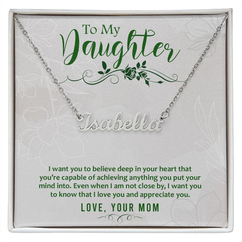 Daughter Name Necklace, From Mom-Believe in your heart | Custom Heart Design