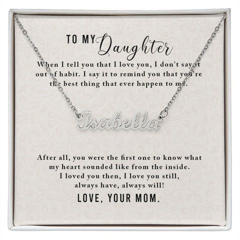 Daughter Name Necklace, From Mom-Love you still | Custom Heart Design
