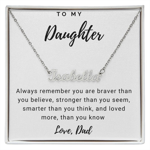 Daughter Name Necklace, From Dad-Braver, stronger, smarter | Custom Heart Design