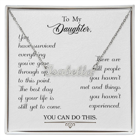 To my daughter-You have survived,  Daughter Name Necklace | Custom Heart Design