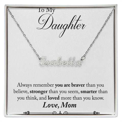 Daughter Name Necklace, From Mom-Braver, stronger, smarter | Custom Heart Design