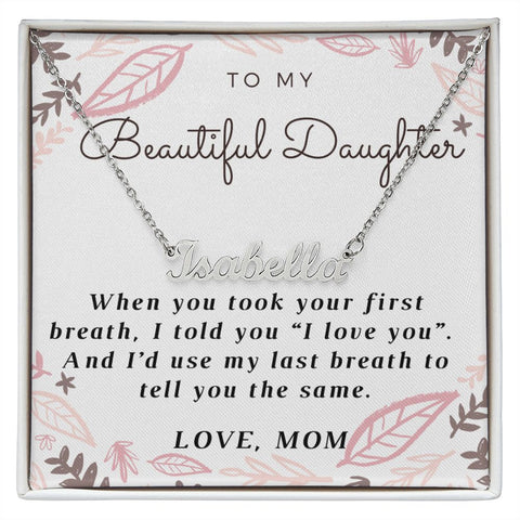 Daughter Name Necklace, From Mom-I love you! | Custom Heart Design