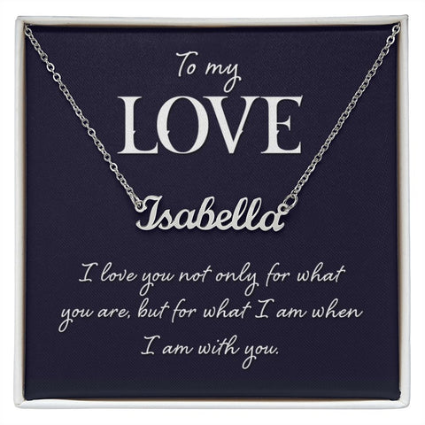 To My Love, Custom Name Necklace-When I am with you | Custom Heart Design