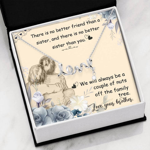 To Sister, There is no better friend From Brother-Scripted Love - Custom Heart Design