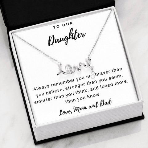 To Daughter, You are brave, strong & smart, From Mom & Dad - Custom Heart Design