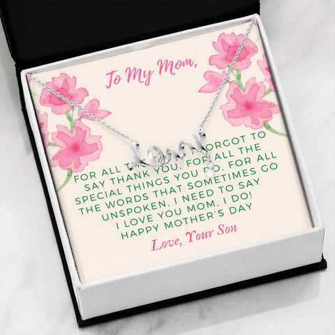 For all you do Mom, From Son- Scripted Love - Custom Heart Design