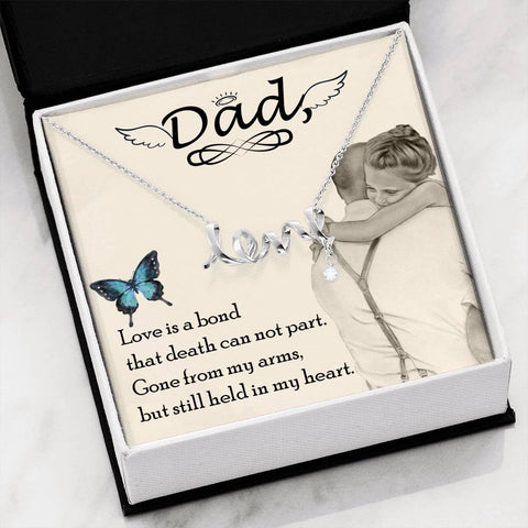 Dad Remembrance, Love is a bond-Scripted Love Necklace - Custom Heart Design