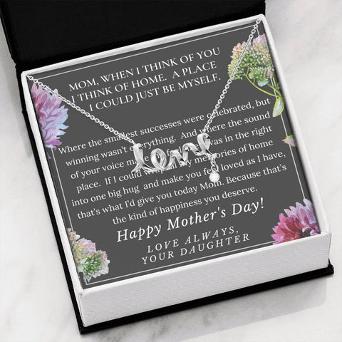 When I think of Mom I think of home, From Daughter, Scripted Love - Custom Heart Design