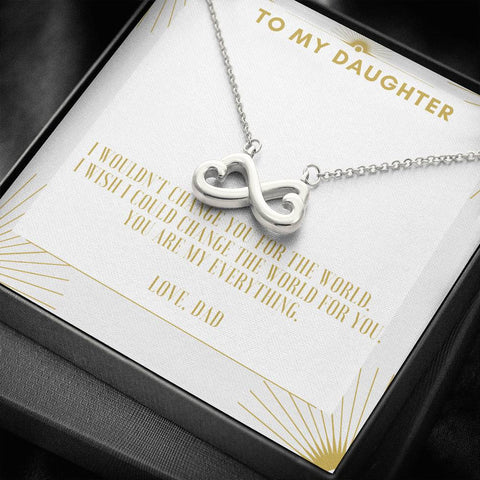Daughter Infinity Necklace, From Dad-I would change the world for you | Custom Heart Design